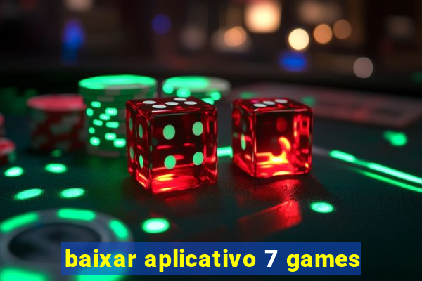 baixar aplicativo 7 games